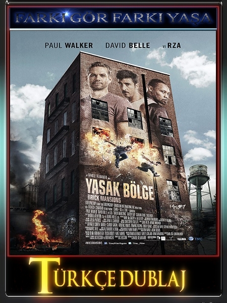 Yasak Bölge – Brick Mansions 2014 Türkçe Dublaj