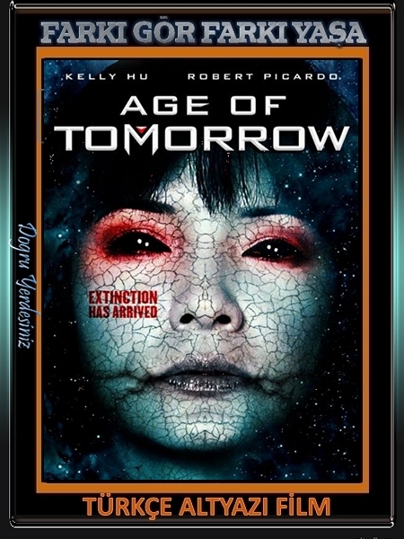 Age of Tomorrow 2014 Türkçe Altyazı
