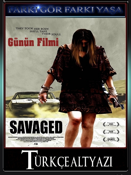 Savaged (2013) Türkçe Altyazı