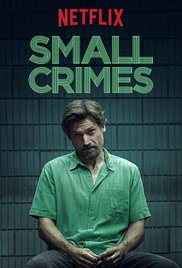 Ufak Suçlar – Small Crimes | 2017 Türkçe Dublaj