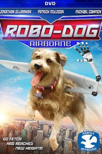 Robot Köpek – Robo-Dog: Airborne 2016 HDRip Türkçe Dublaj