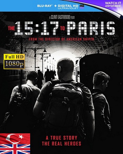 The 15:17 to Paris 2018 1080p TR İzle-İndir