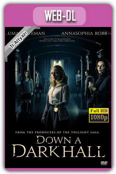 Down a Dark Hall 2018 1080p TR Alt İzle-İndir