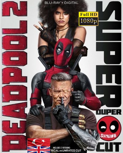 Deadpool 2 2018 1080p Duper Cut TR İzle-İndir