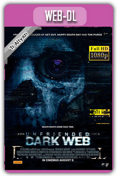 Unfriended:Dark Web 2018 1080p TR Alt İzle-İndir
