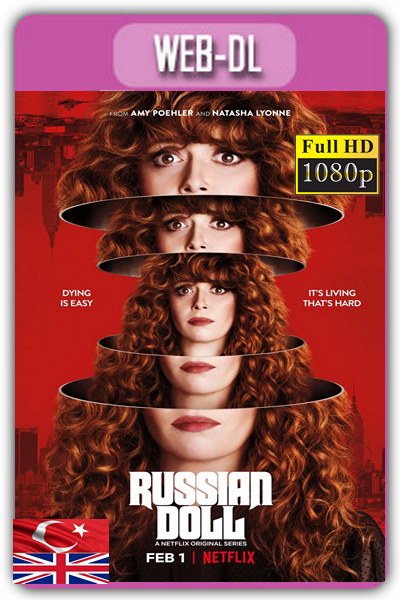 Russian Doll 2019 1080p 1.Sezon [8 Bölüm] TR İzle-İndir