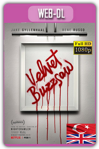 Velvet Buzzsaw 2019 1080p NF TR İzle-İndir