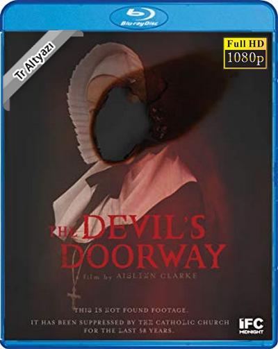 The Devil’s Doonway 2018 1080p TR Alt İzle-İndir