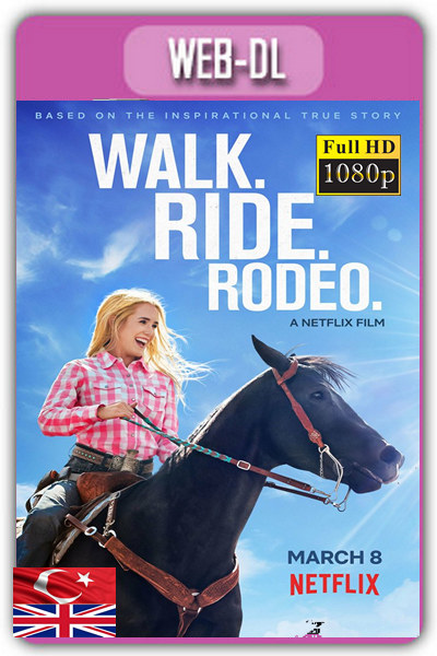 Walk.Ride.Rodeo 2019 1080p NF TR İzle-İndir