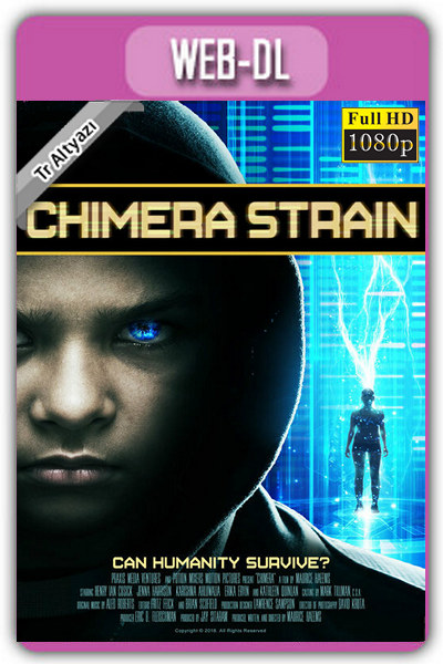 Chimera Strain 2018 1080p TR Alt İzle-İndir