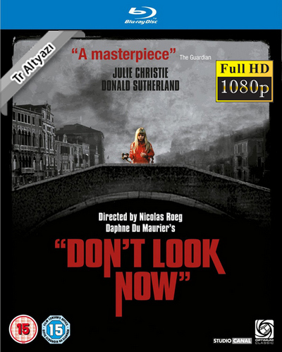 Don’t Look Now 1973 1080p TR Alt İzle-İndir