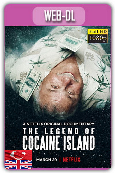 The Legend of Cocaine İsland 2019 1080p NF TR İzle-İndir