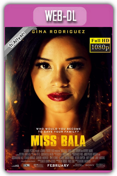 Miss Bala 2019 1080p TR Alt İzle-İndir
