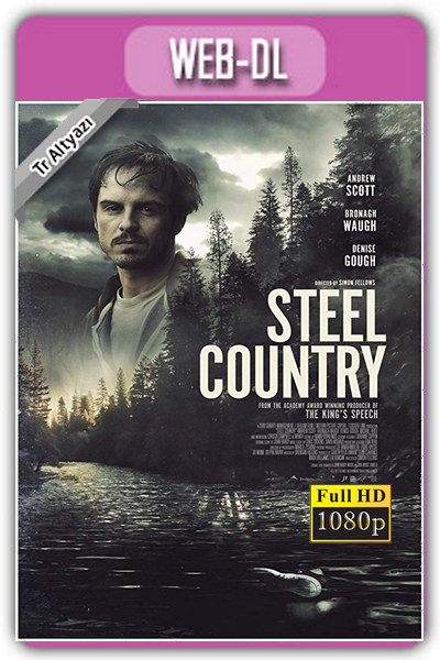 Steel Country 2018 1080p TR Alt İzle-İndir