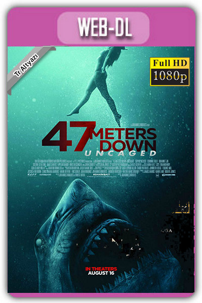 47 Meters Down:Uncaged 2019 1080p TR Alt İzle-İndir