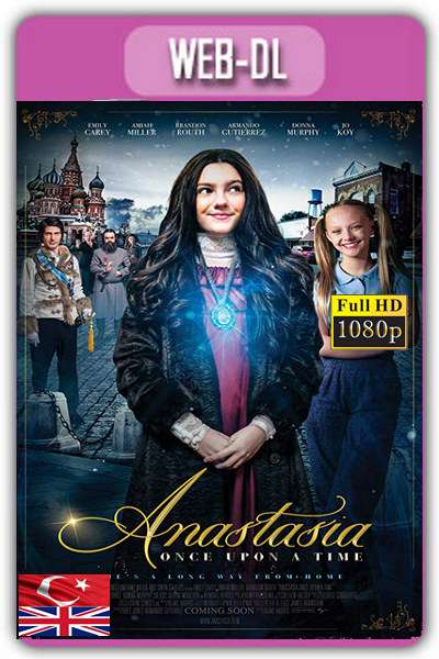 Anastasia:Evvel Zaman İçinde 2019 1080p TR İzle-İndir