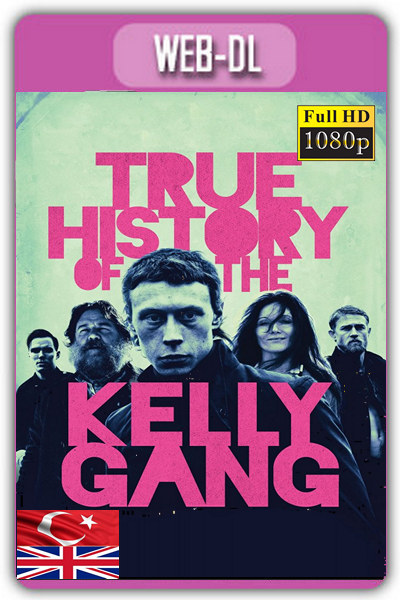 Kelly Çetesi’nin Gerçek Hikayesi 2019 1080p TR İzle-İndir