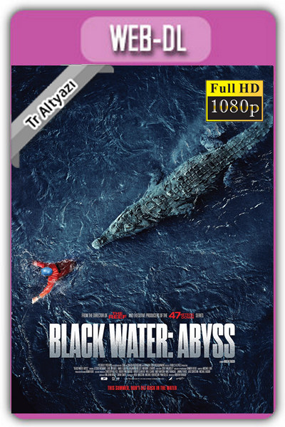 Black Water : Abyss 2020 1080p TR Alt İzle-İndir