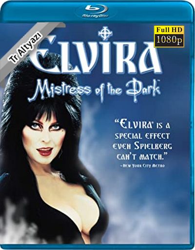 Elvira : Mistress of the Dark 1988 1080p TR Alt İzle-İndir