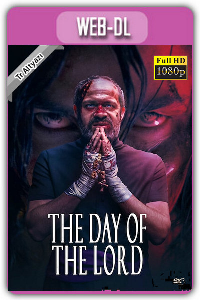 The Day of The Lord 2020 1080p TR Altyazı İzle-İndir