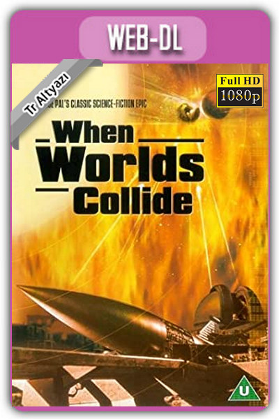 When Worlds Collide 1951 1080p TR Altyazı İzle-İndir